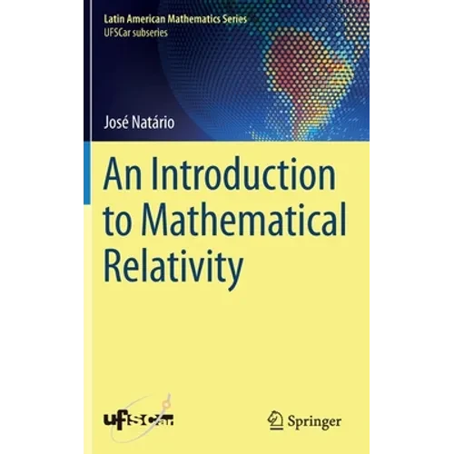 An Introduction to Mathematical Relativity - Hardcover