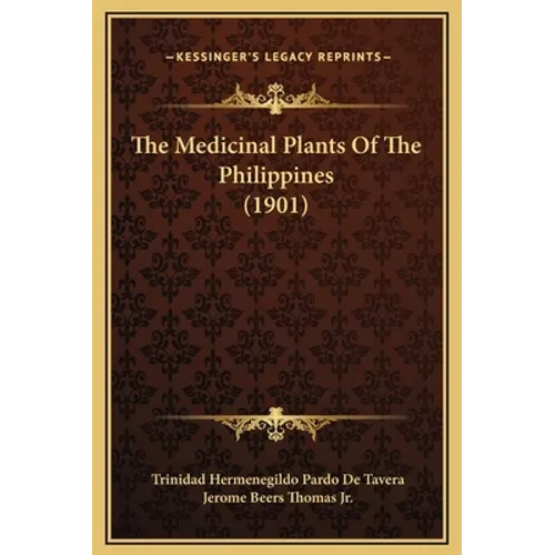 The Medicinal Plants Of The Philippines (1901) - Hardcover