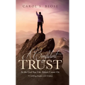 A Confident Trust: In the God You Can Always Count On - Hardcover