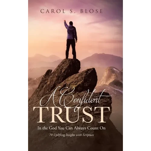A Confident Trust: In the God You Can Always Count On - Hardcover