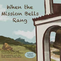 When the Mission Bells Rang - Paperback