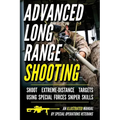 Advanced Long Range Shooting: An Illustrated Manual - Paperback