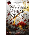 The Songbird & the Heart of Stone: The Shadowborn Duet, Book One - Paperback