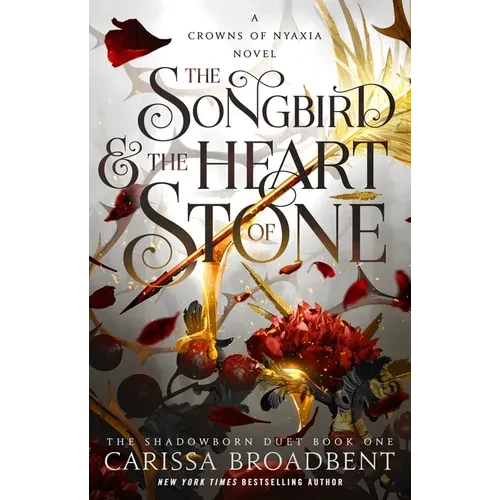 The Songbird & the Heart of Stone: The Shadowborn Duet, Book One - Paperback