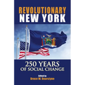 Revolutionary New York: 250 Years of Social Change - Hardcover