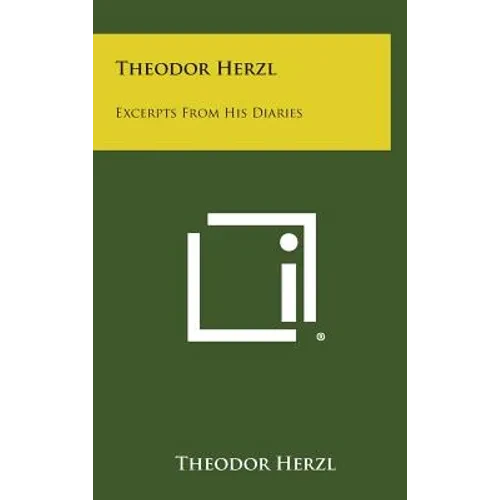 Theodor Herzl: Excerpts from His Diaries - Hardcover