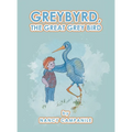 Greybyrd, the Great Grey Bird