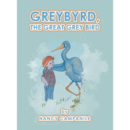 Greybyrd, the Great Grey Bird