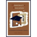 Democracy and Education: An Introduction to the Philosophy of Education - Paperback