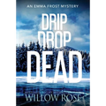 Drip Drop Dead - Hardcover