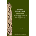 Israel and the Assyrians: Deuteronomy, the Succession Treaty of Esarhaddon, and the Nature of Subversion - Hardcover