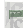 Supralapsarianism Reconsidered: Jonathan Edwards and the Reformed Tradition