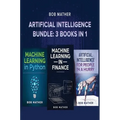 Artificial Intelligence Bundle: 3 Books in 1 - Hardcover