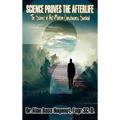 Science Proves the Afterlife - Hardcover