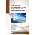 Smart Grids for Renewable Energy Systems, Electric Vehicles and Energy Storage Systems