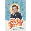 No One Special: Confessions of a Badly-Behaved 'Boomer' - Paperback