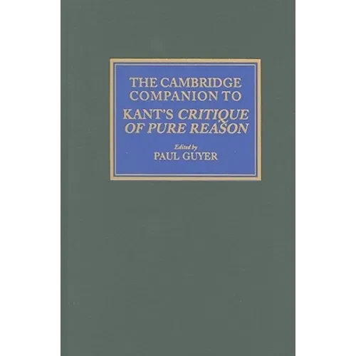 The Cambridge Companion to Kant's Critique of Pure Reason - Hardcover
