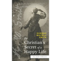 The Christian's Secret of a Happy Life (Sea Harp Timeless series) - Hardcover