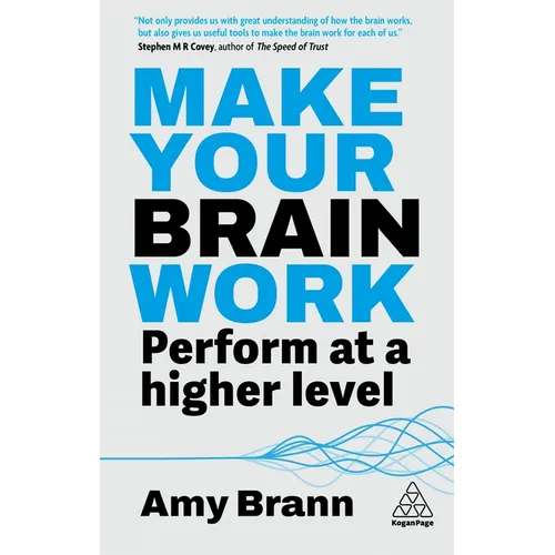 Make Your Brain Work: Perform at a Higher Level