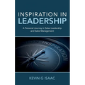 Inspiration in Leadership: A Personal Journey in Sales Leadership and Sales Management