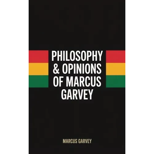 Philosophy & Opinions Of Marcus Garvey - Hardcover