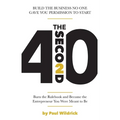 The Second 40: Burn the Rulebook and Become the Entrepreneur You Were Meant To Be - Paperback