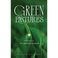 Green Pastures Healing for The Broken Woman - Hardcover