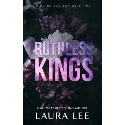 Ruthless Kings - Special Edition: A Dark High School Bully Romance - Hardcover