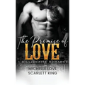The Promise of Love: A Billionaire Romance - Hardcover