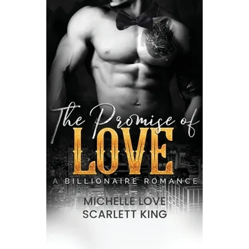 The Promise of Love: A Billionaire Romance - Hardcover