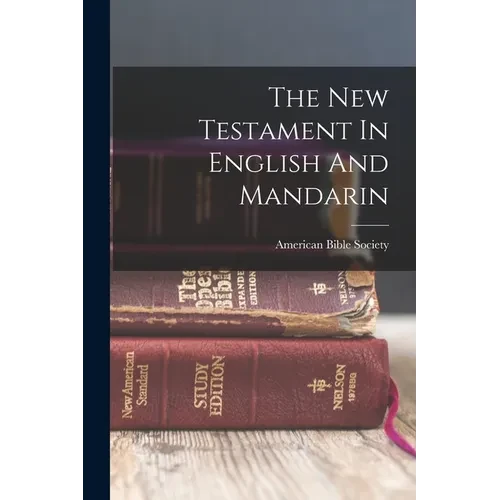 The New Testament In English And Mandarin - Paperback
