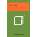 Holy Work: Towards A Benedictine Theology Of Manual Labor - Hardcover