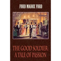 The Good Soldier: A Tale of Passion - Paperback