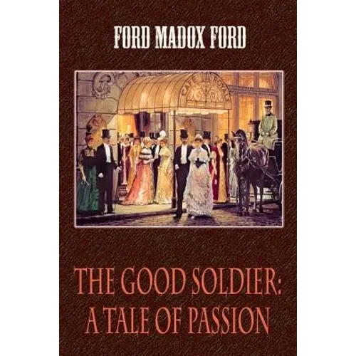 The Good Soldier: A Tale of Passion - Paperback
