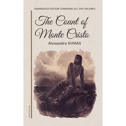 The Count of Monte Cristo: Unabridged edition combining all five volumes - Hardcover