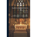 Ineffabilis Deus: Defining The Dogma Of The Immaculate Conception: Apostolic Constitution Of Pius Ix, Issued December 8, 1854 - Hardcover