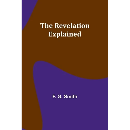 The Revelation Explained - Paperback