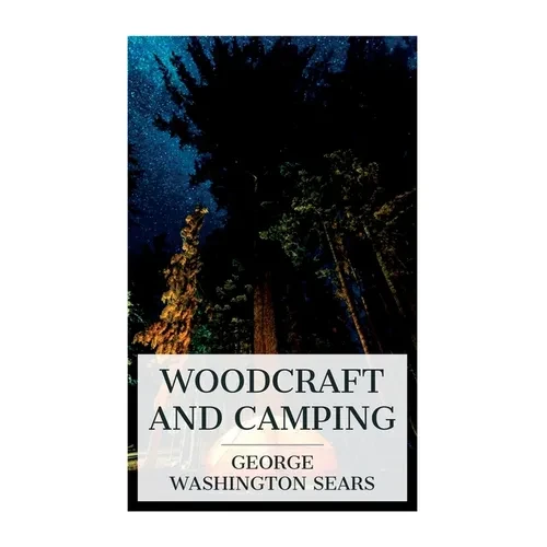 Woodcraft and Camping - Paperback