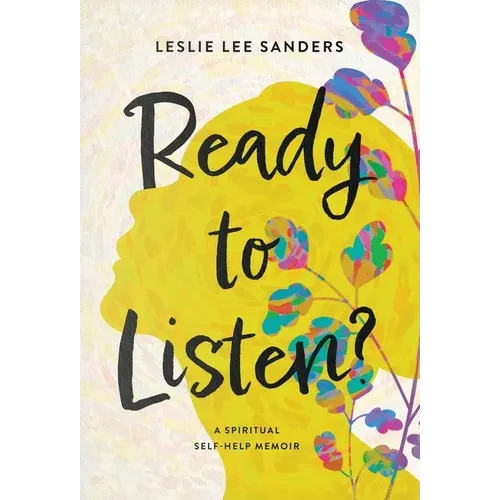 Ready to Listen?: A spiritual self-help memoir - Hardcover