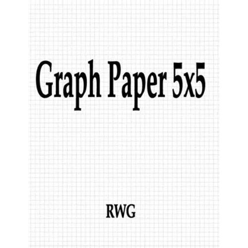 Graph Paper 5x5: 150 Pages 8.5" X 11" - Paperback