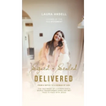 Signed Sealed Delivered: A woman's ascension from the bottomless pitt to the Heavenly Kingdom - Hardcover