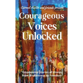 Courageous Voices Unlocked - Hardcover