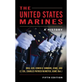 The United States Marines: A History, Fifth Edition - Hardcover