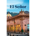 El Señor - Hardcover