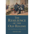 The Resilience of the Old Regime: Paths Around Democracy in Europe, 1832-1919 - Hardcover