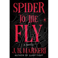 Spider to the Fly - Hardcover