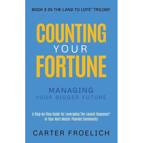 Counting Your Fortune: Managing Your Bigger Future - Paperback