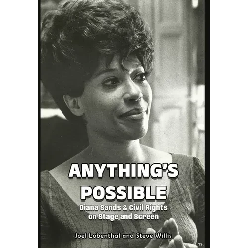 Anything's Possible: Diana Sands & Civil Rights on Stage and Screen - Hardcover