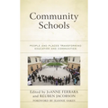 Community Schools: People and Places Transforming Education and Communities - Hardcover