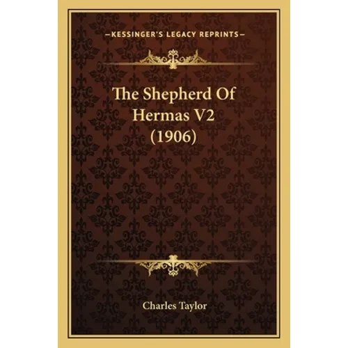 The Shepherd Of Hermas V2 (1906) - Paperback